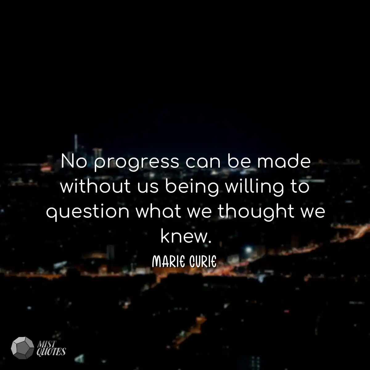 No progress can be made without us being