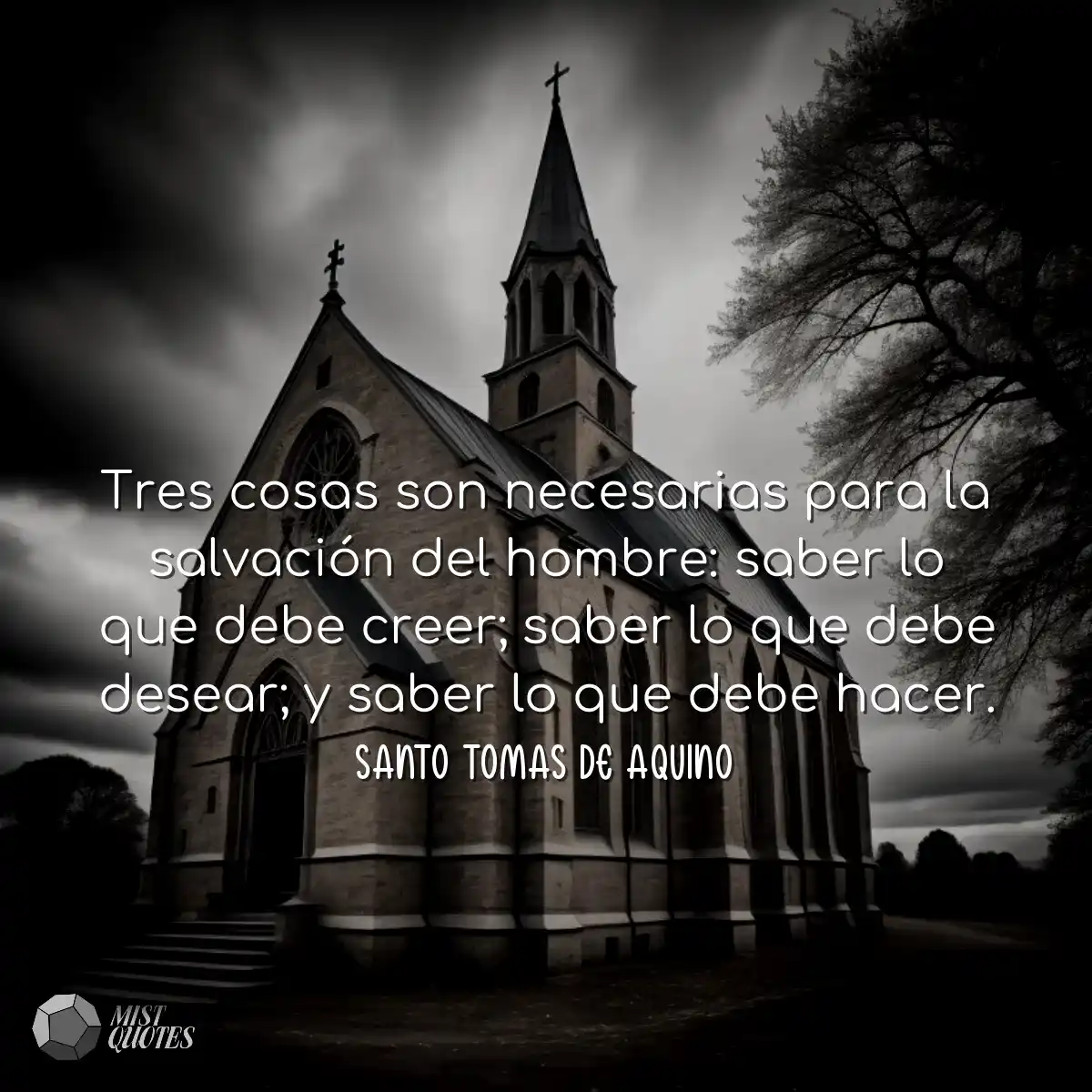 Tres cosas son necesarias para la salvación del ho