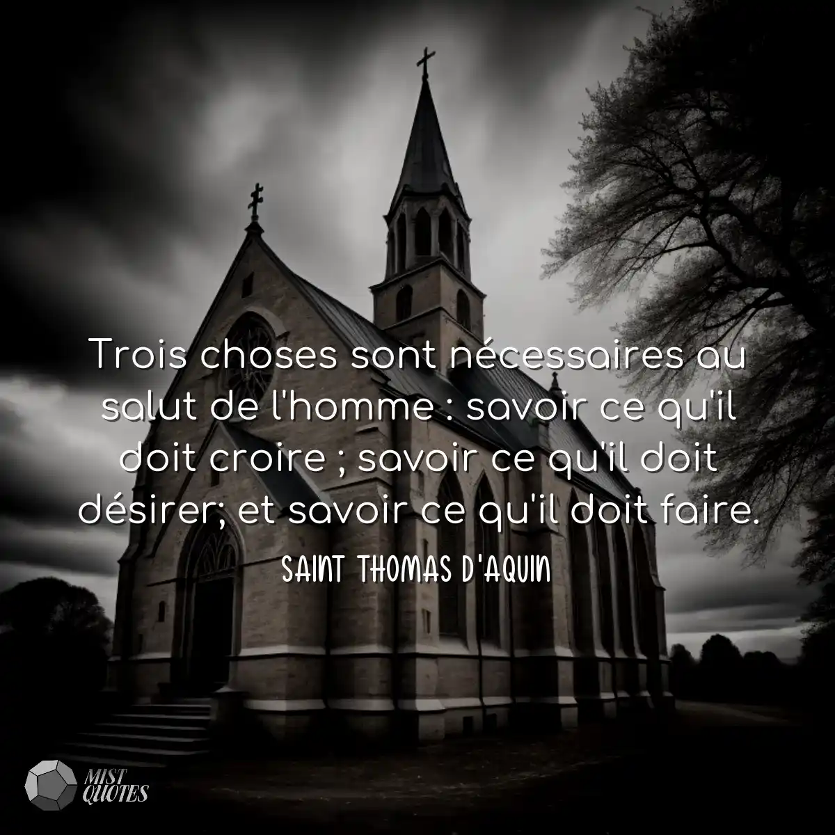 Trois choses sont nécessaires au salut de l'homme 