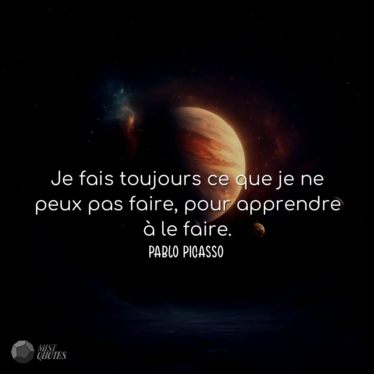 Je fais toujours ce que je ne peux pas faire, pour
