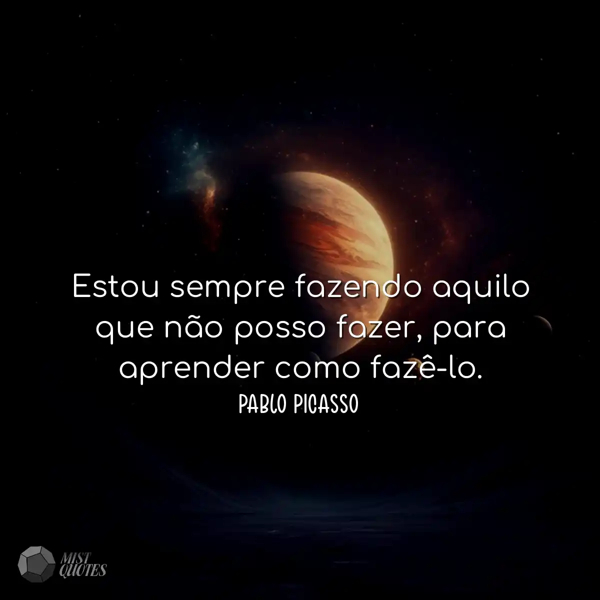 Estou sempre fazendo aquilo que não pos
