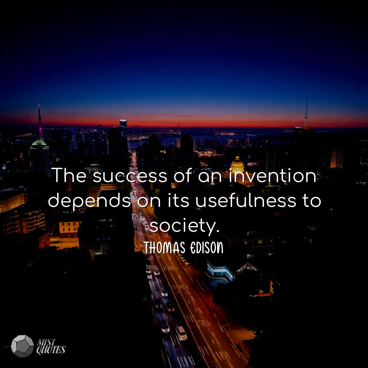 The success of an invention depends on its usefuln