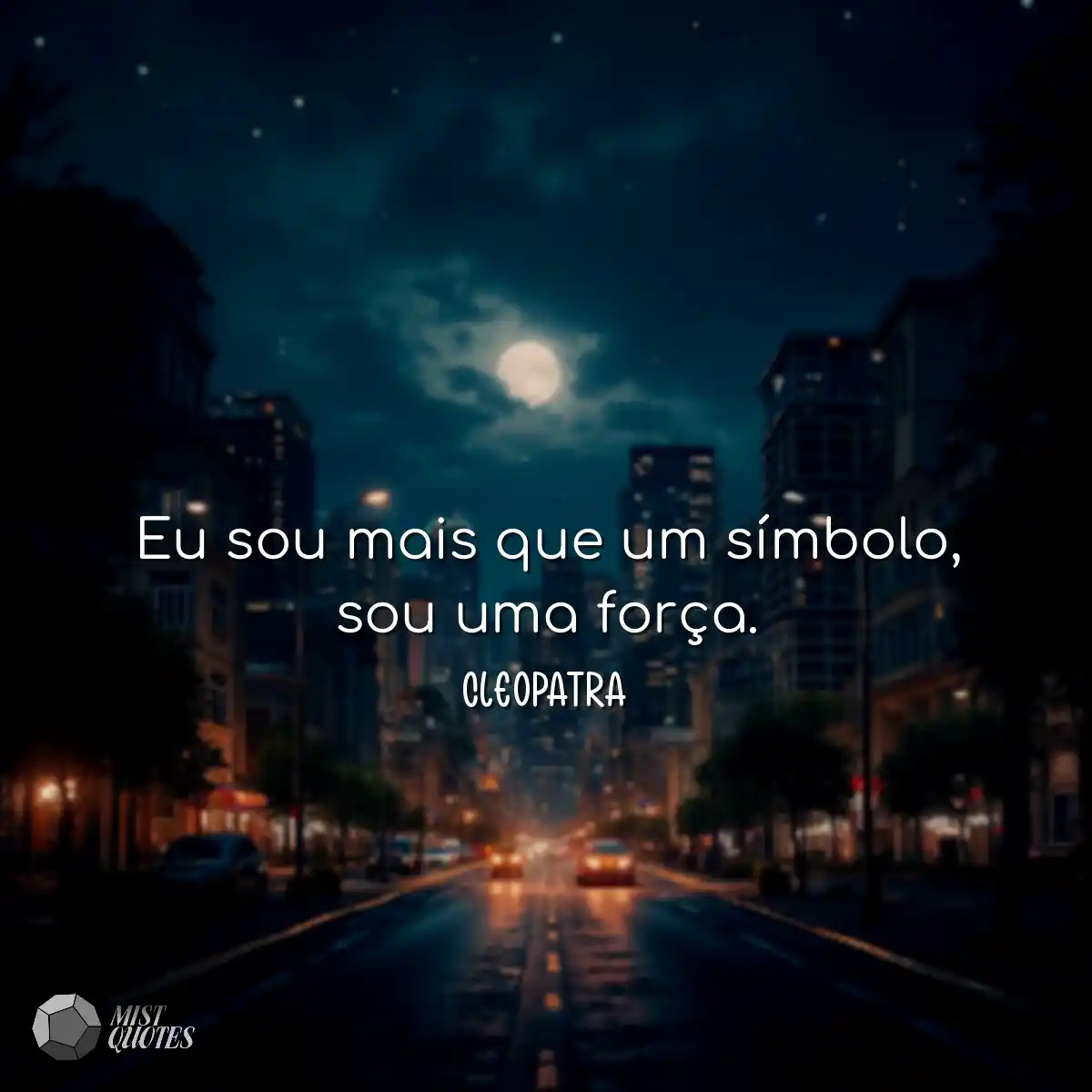 Eu sou mais que um símbolo, sou uma força.