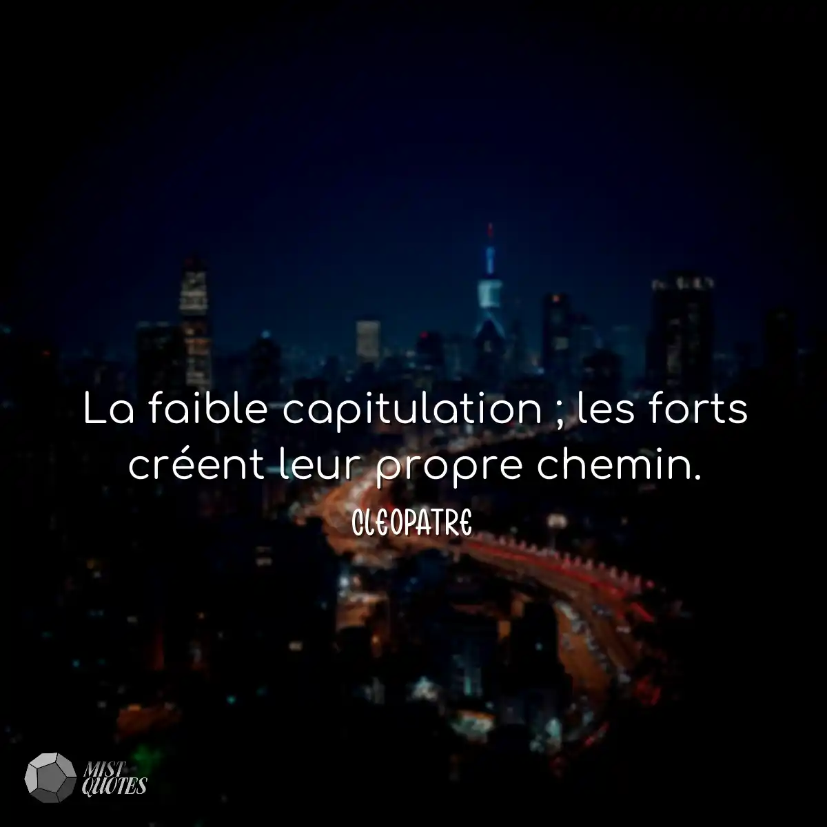 La faible capitulation ; les forts créent leur pro