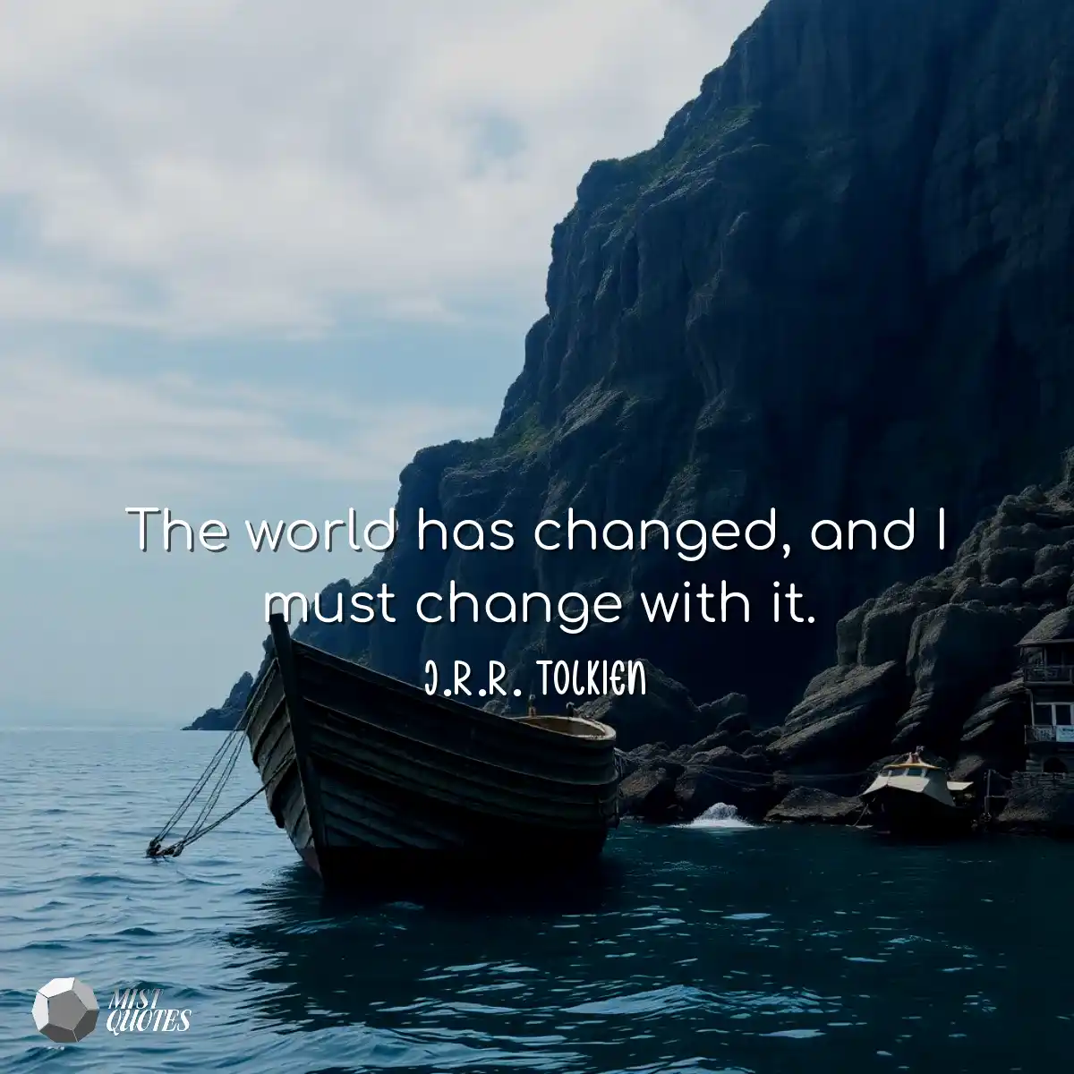 The world has changed, and I must change