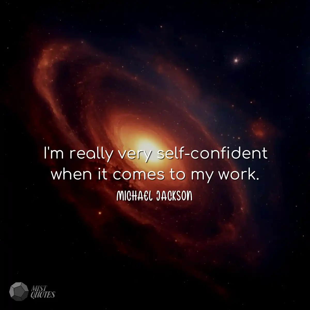 I'm really very self-confident when it c