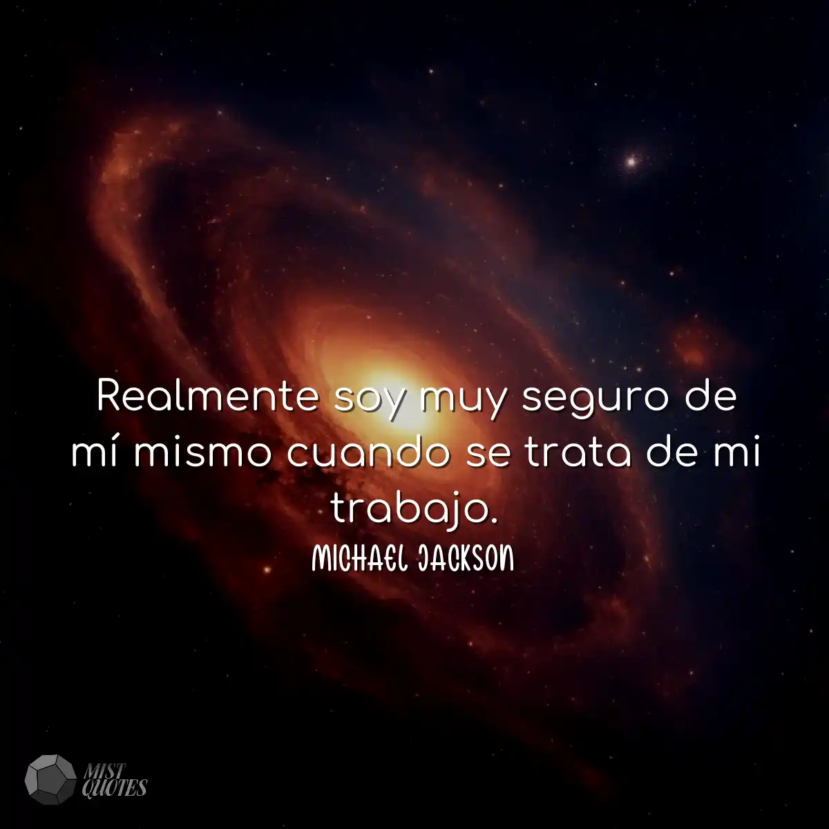 Realmente soy muy seguro de mí mismo cu