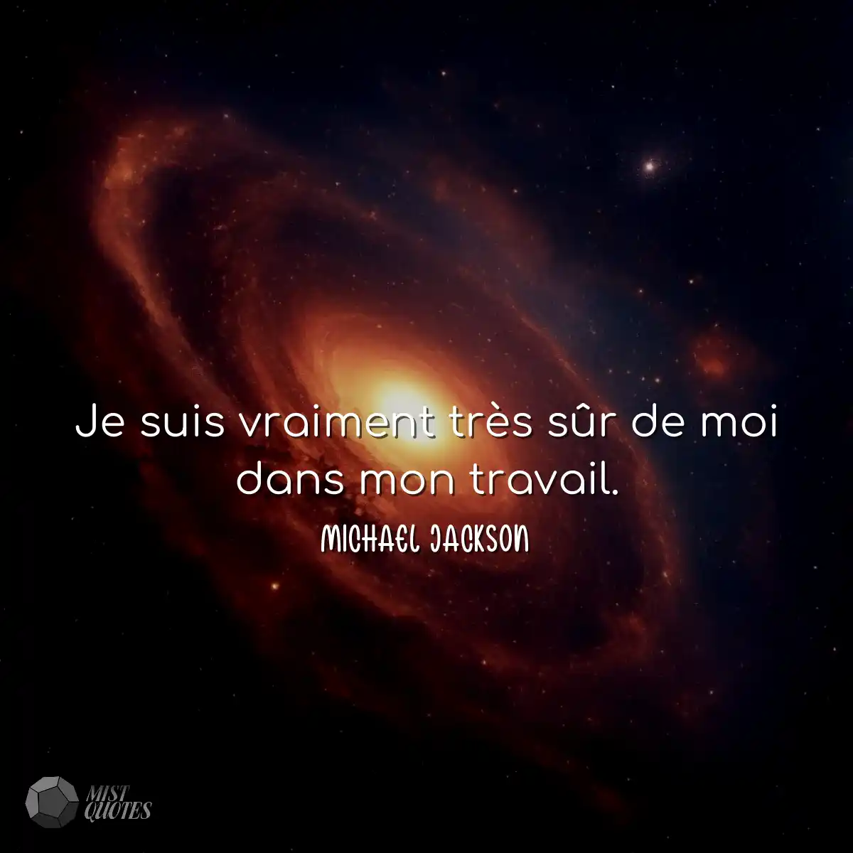 Je suis vraiment très sûr de moi dans 
