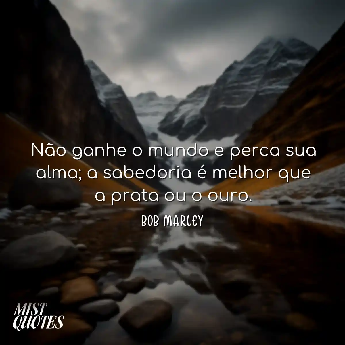 Não ganhe o mundo e perca sua alma; a s