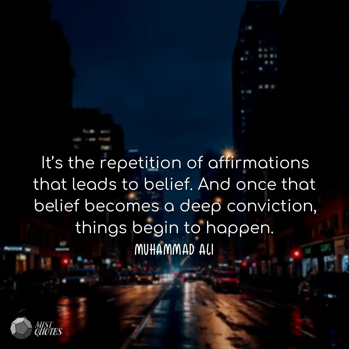 It’s the repetition of affirmations th
