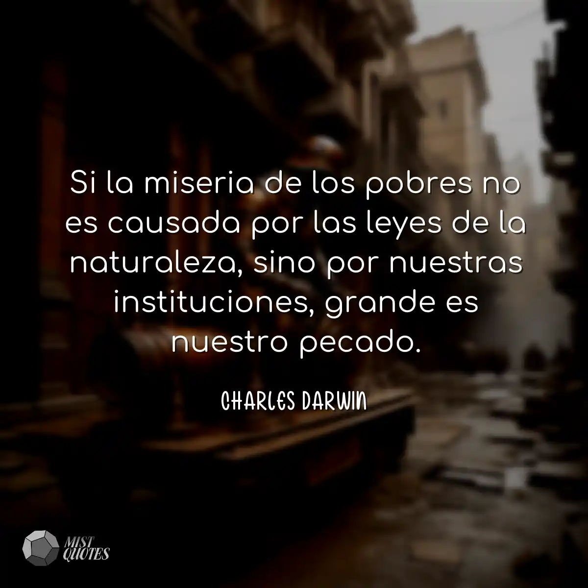 Si la miseria de los pobres no es causada por las 