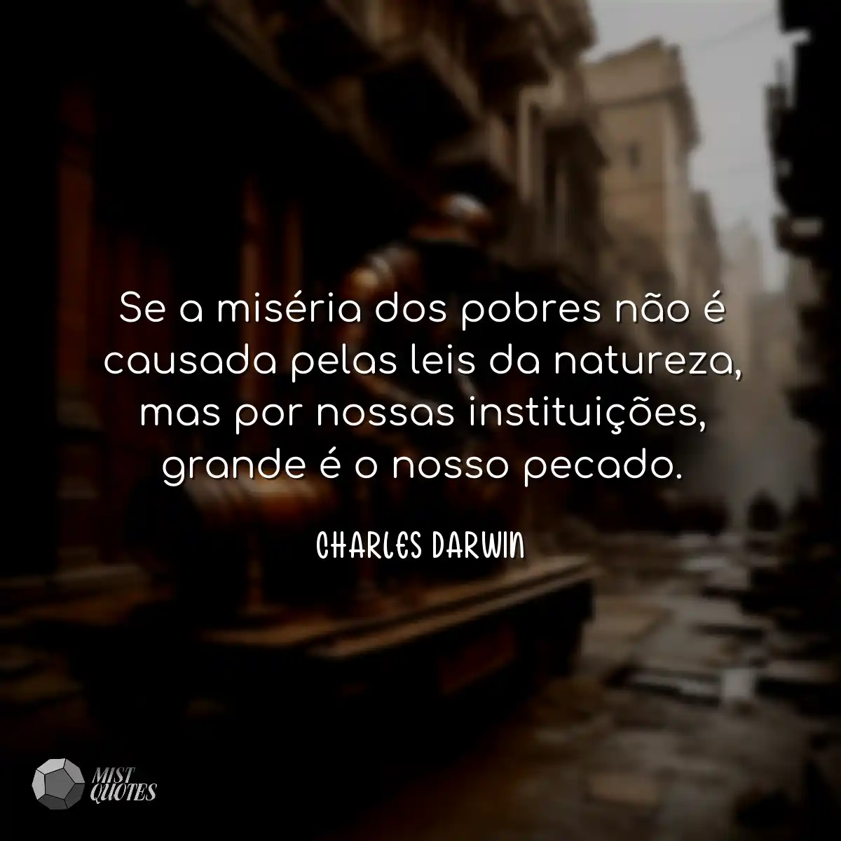 Se a miséria dos pobres não é causada pelas leis d