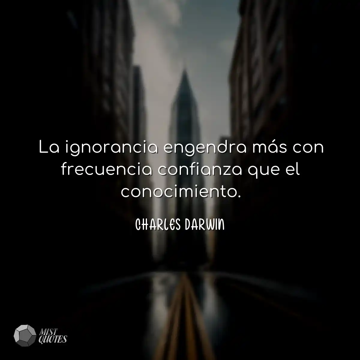 La ignorancia engendra más con frecuencia confianz