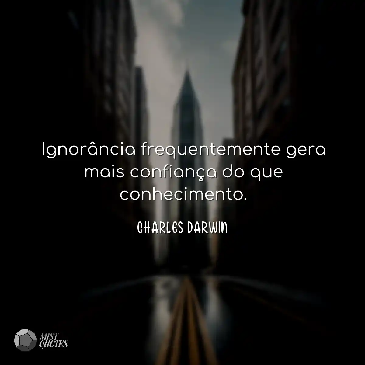 Ignorância frequentemente gera mais confiança do q