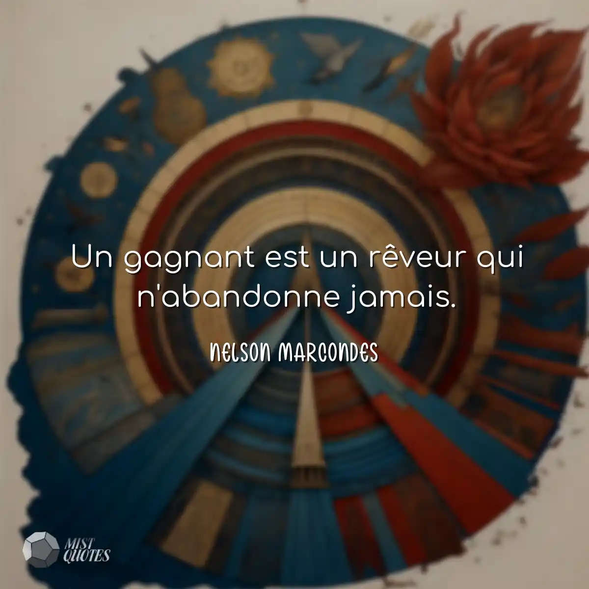 Un gagnant est un rêveur qui n'abandonne jamais.