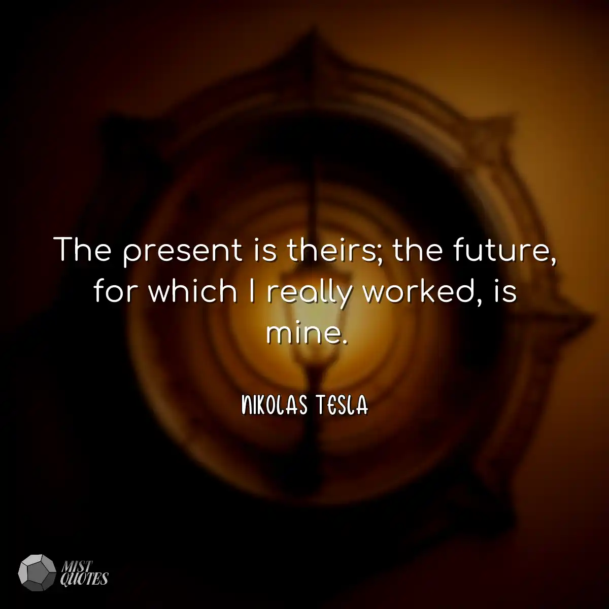 The present is theirs; the future, for w