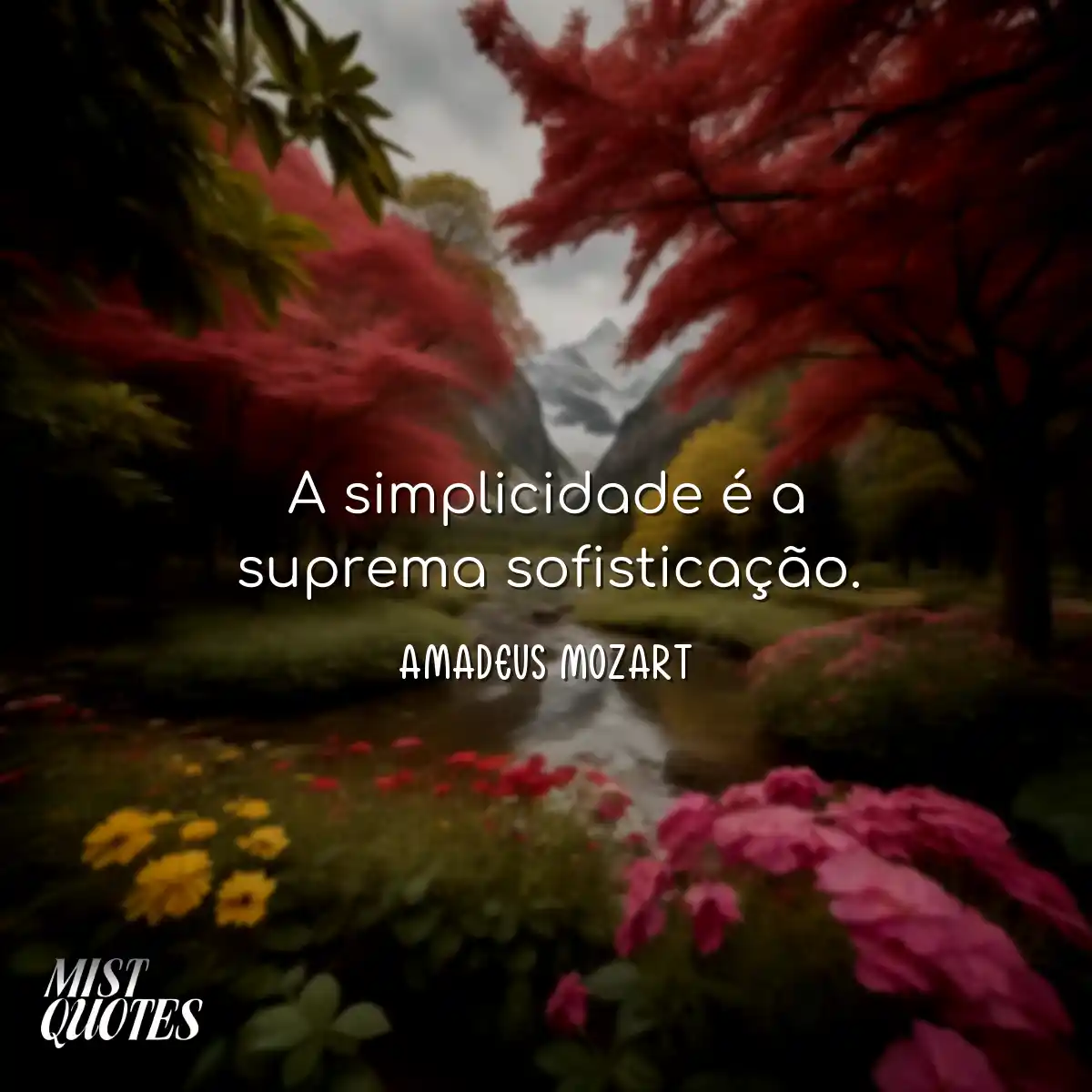 A simplicidade é a suprema sofisticação.