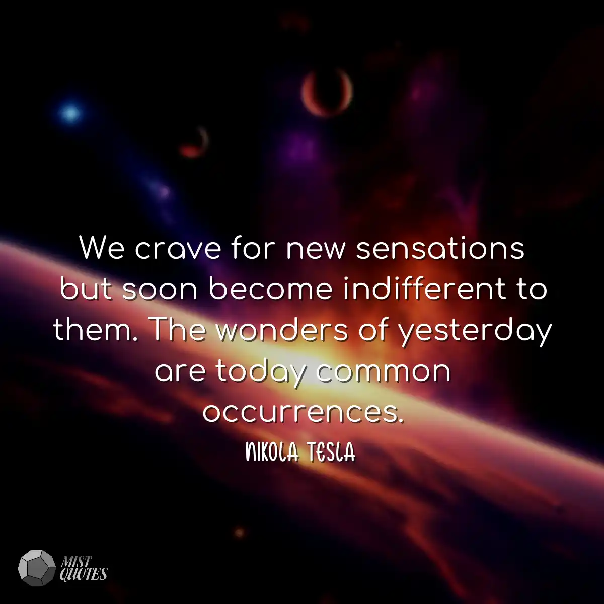 Nous avons soif de nouvelles sensations 