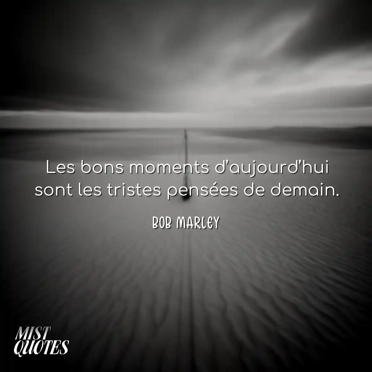 Les bons moments d’aujourd’hui sont 