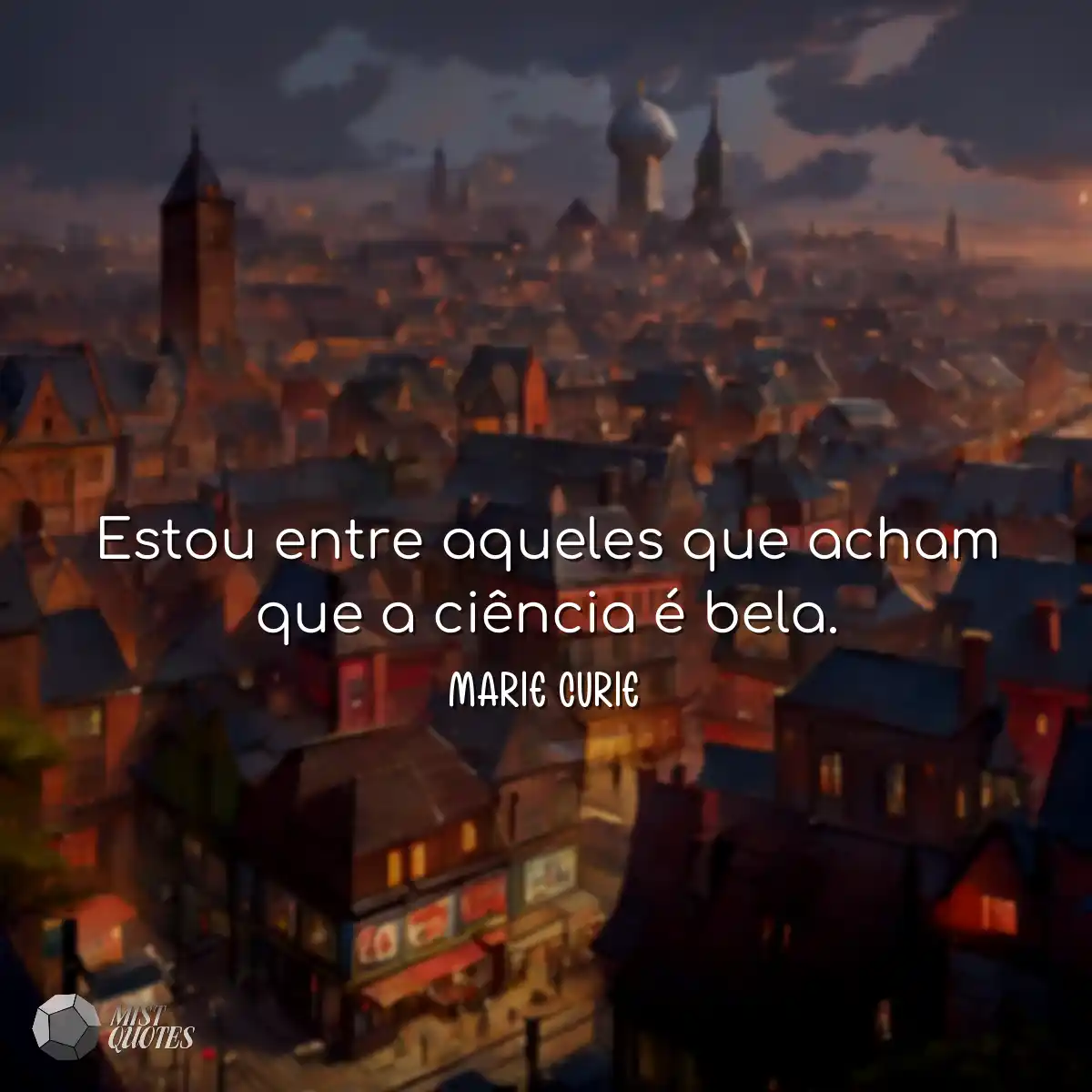 Estou entre aqueles que acham que a ciê