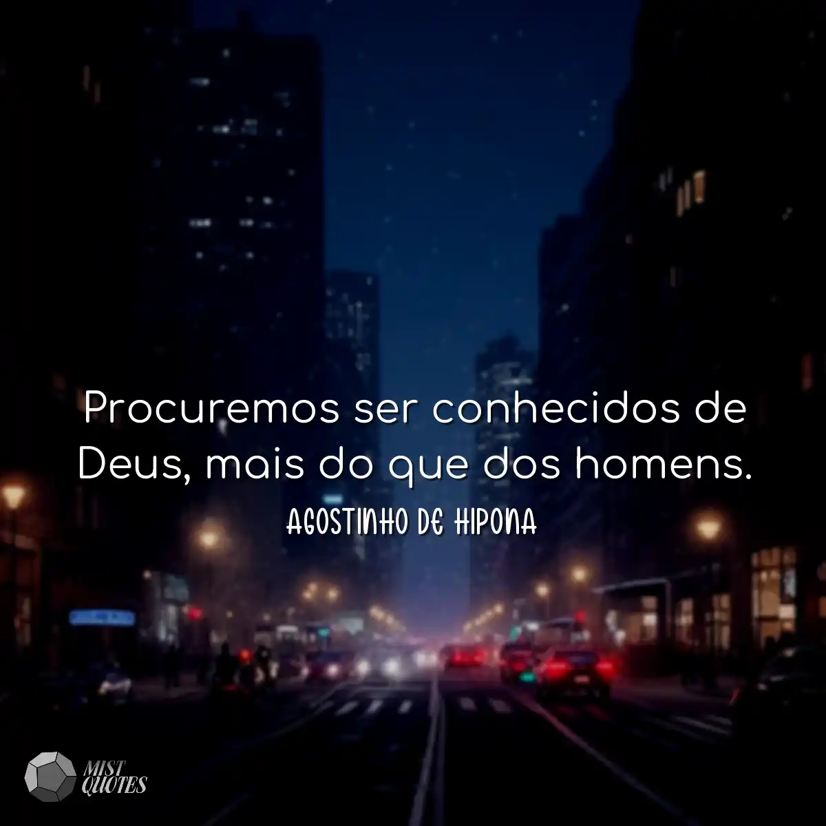 Procuremos ser conhecidos de Deus, mais 