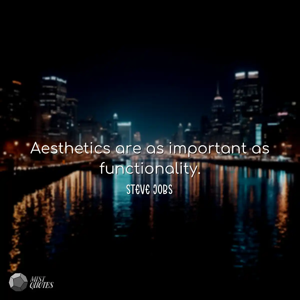 Aesthetics are as important as functiona