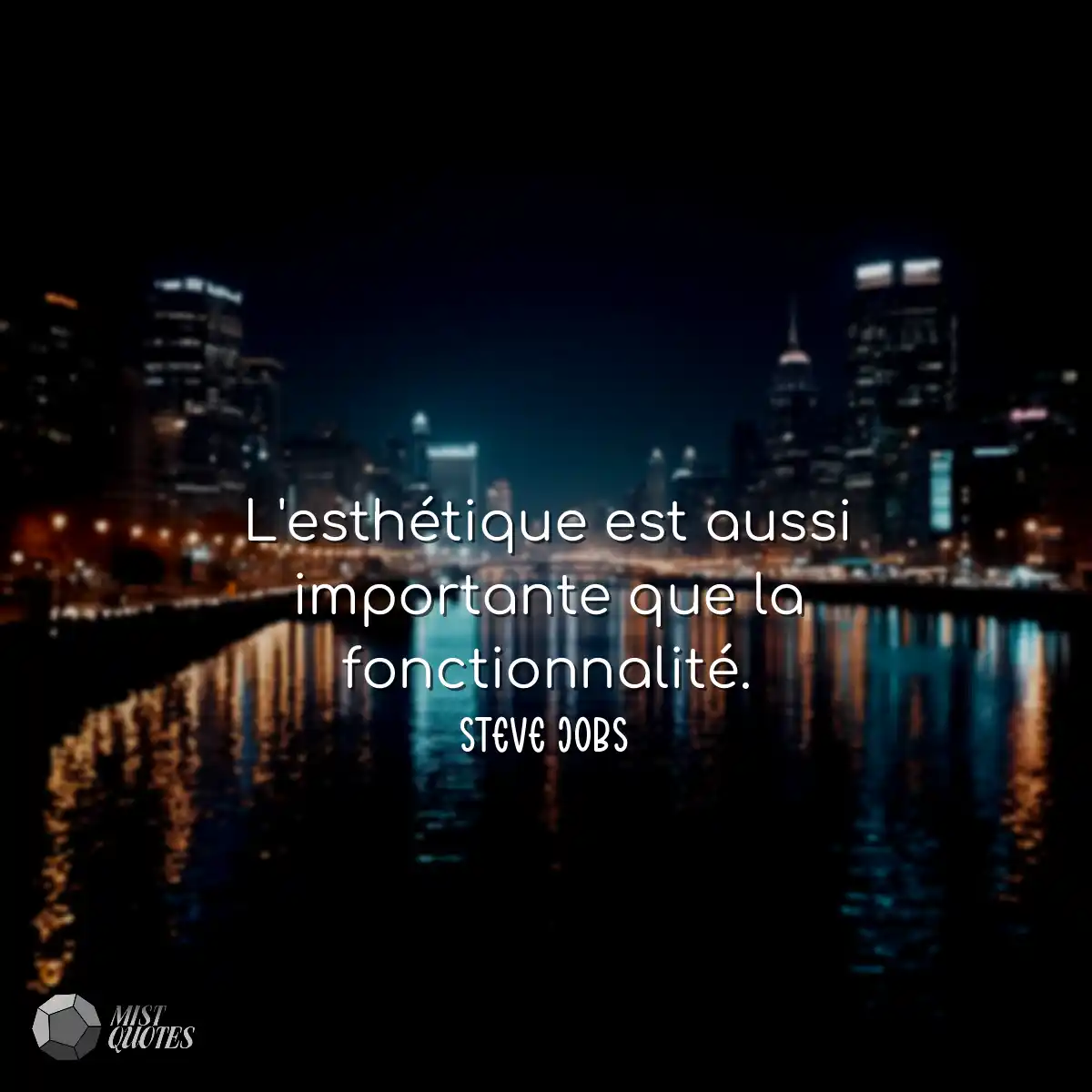 L'esthétique est aussi importante que la fonctionn
