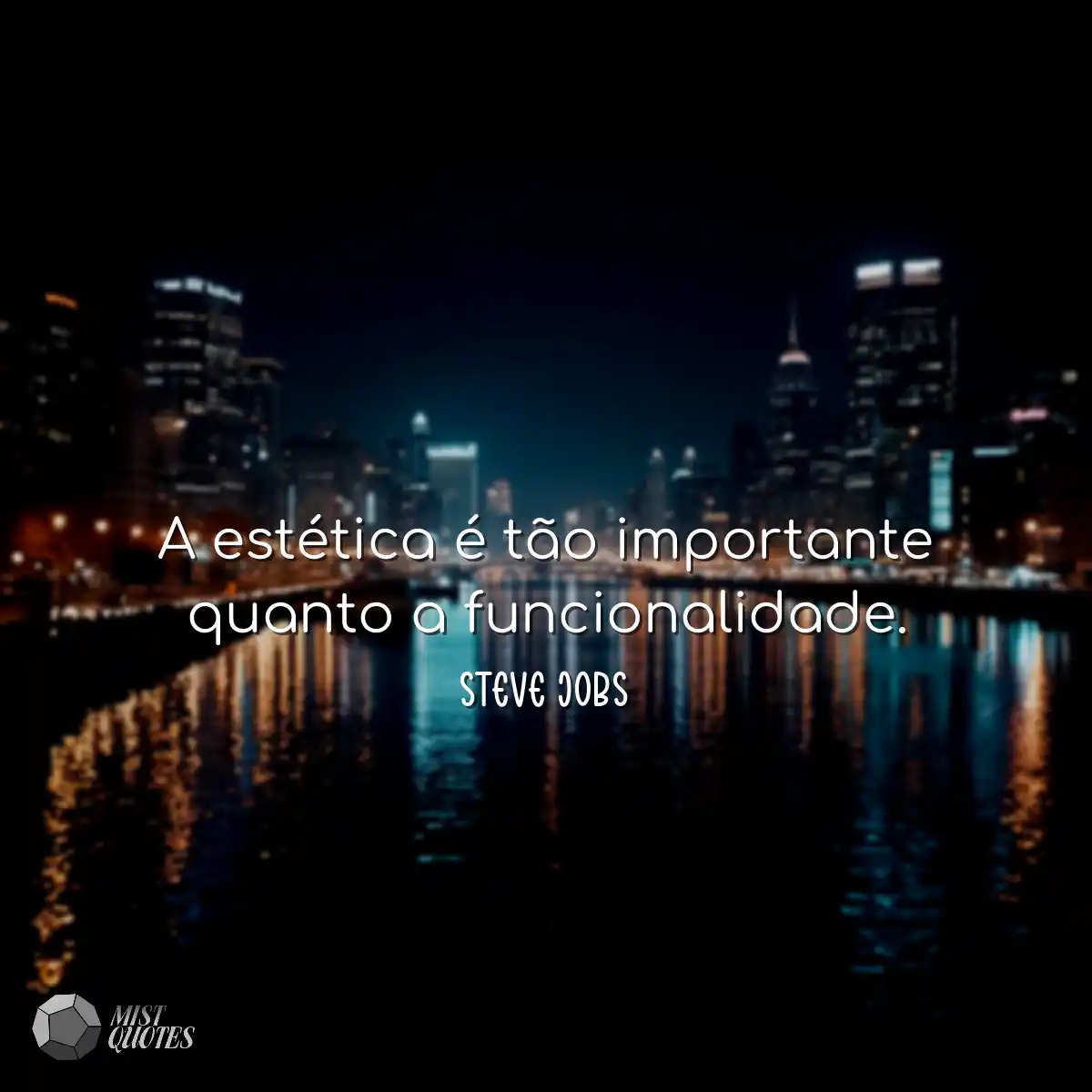 A estética é tão importante quanto a funcionalidad