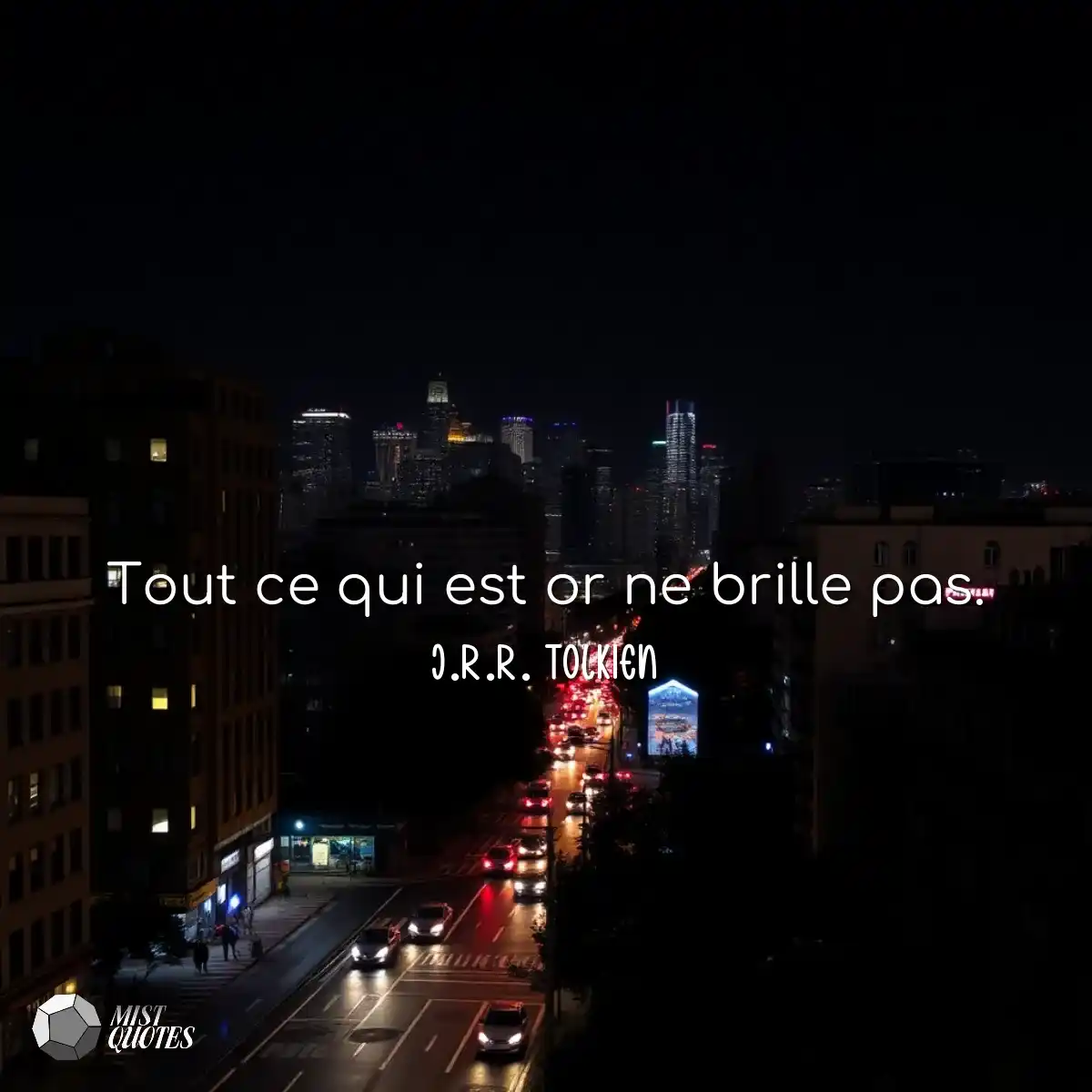 Tout ce qui est or ne brille pas.