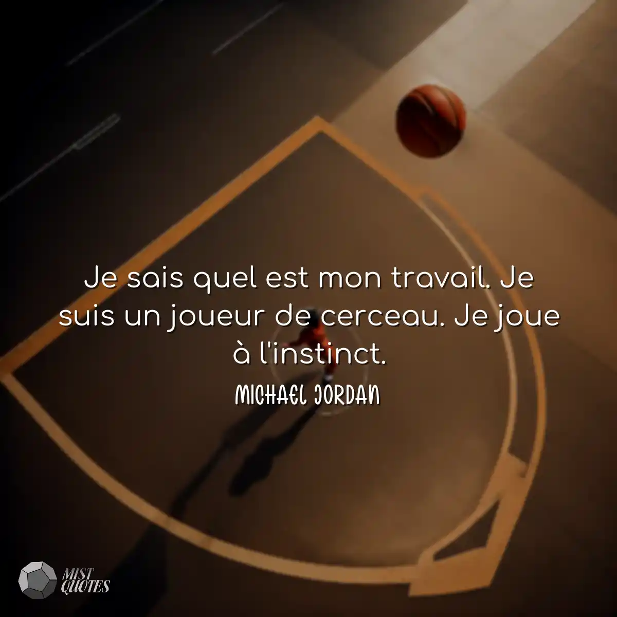 Je sais quel est mon travail. Je suis un