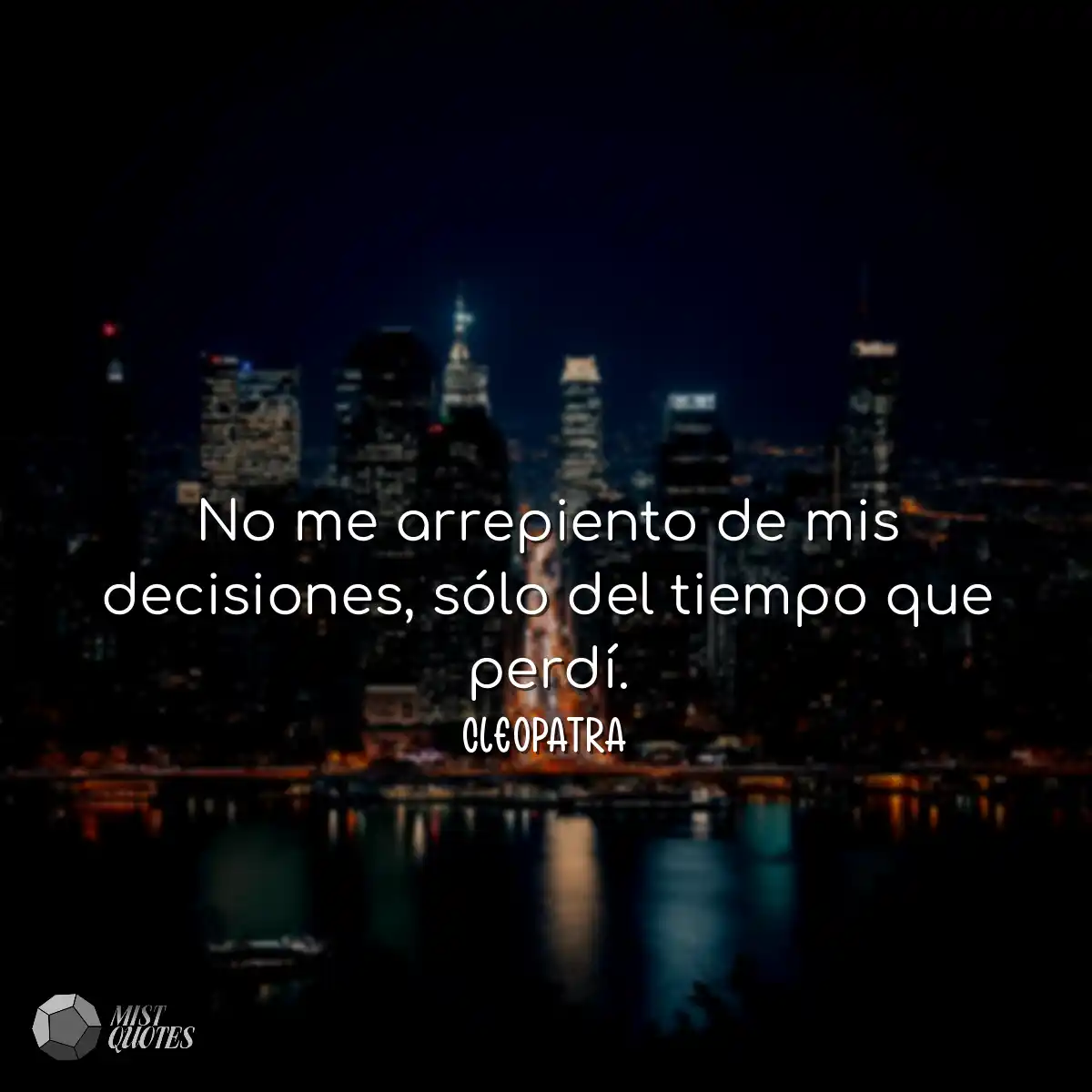 No me arrepiento de mis decisiones, sól