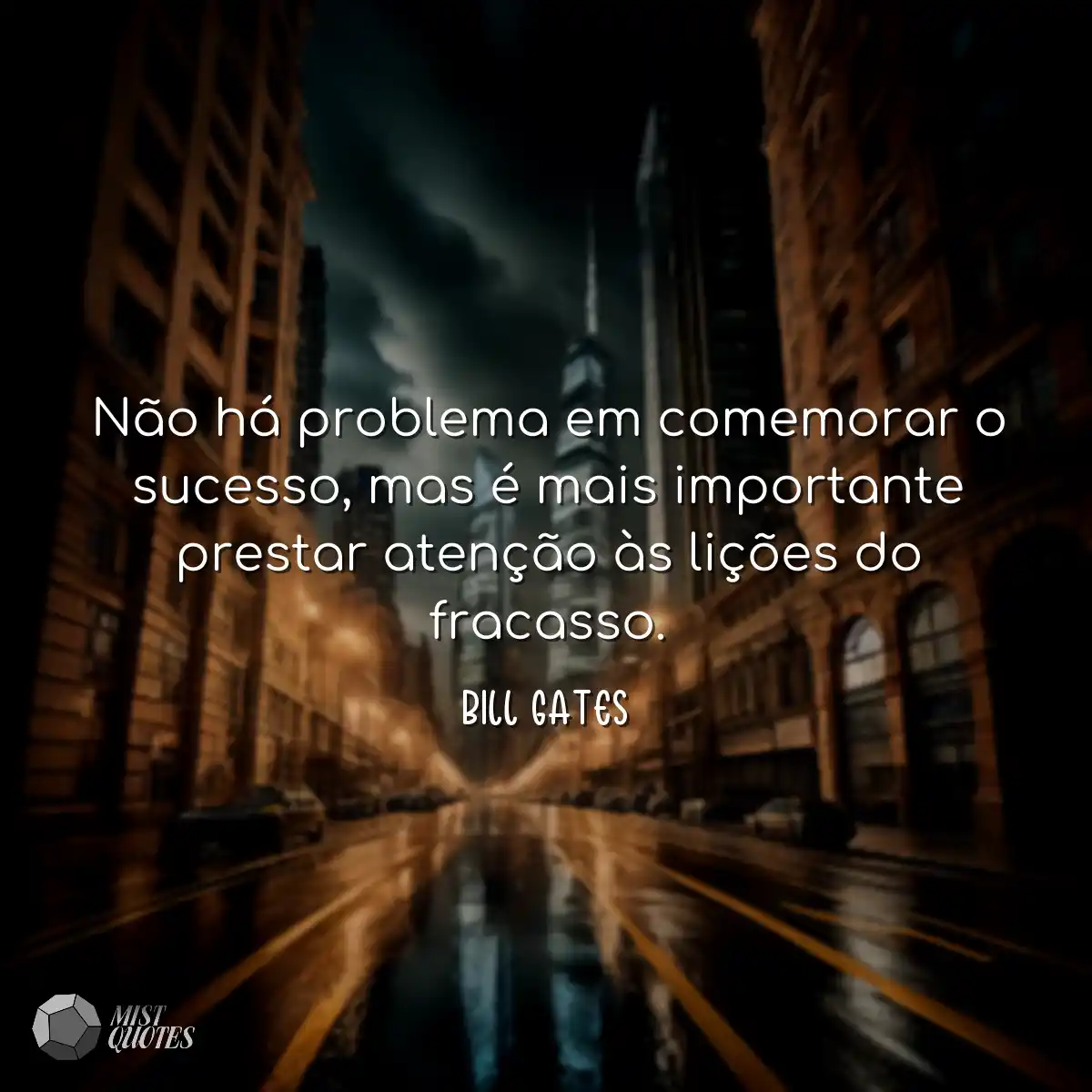 Não há problema em comemorar o sucesso, mas é mais