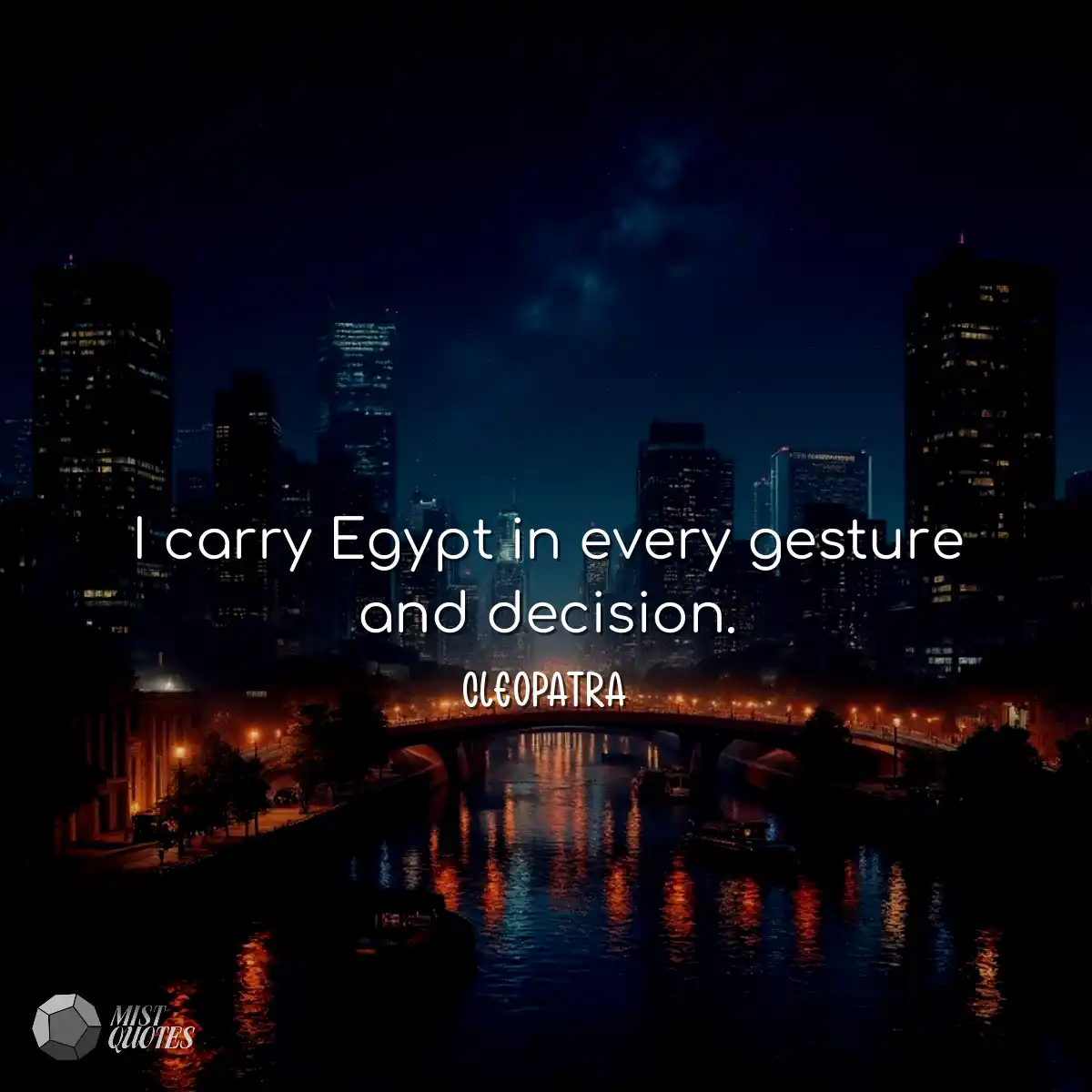 Je porte l'Egypte dans chaque geste et d