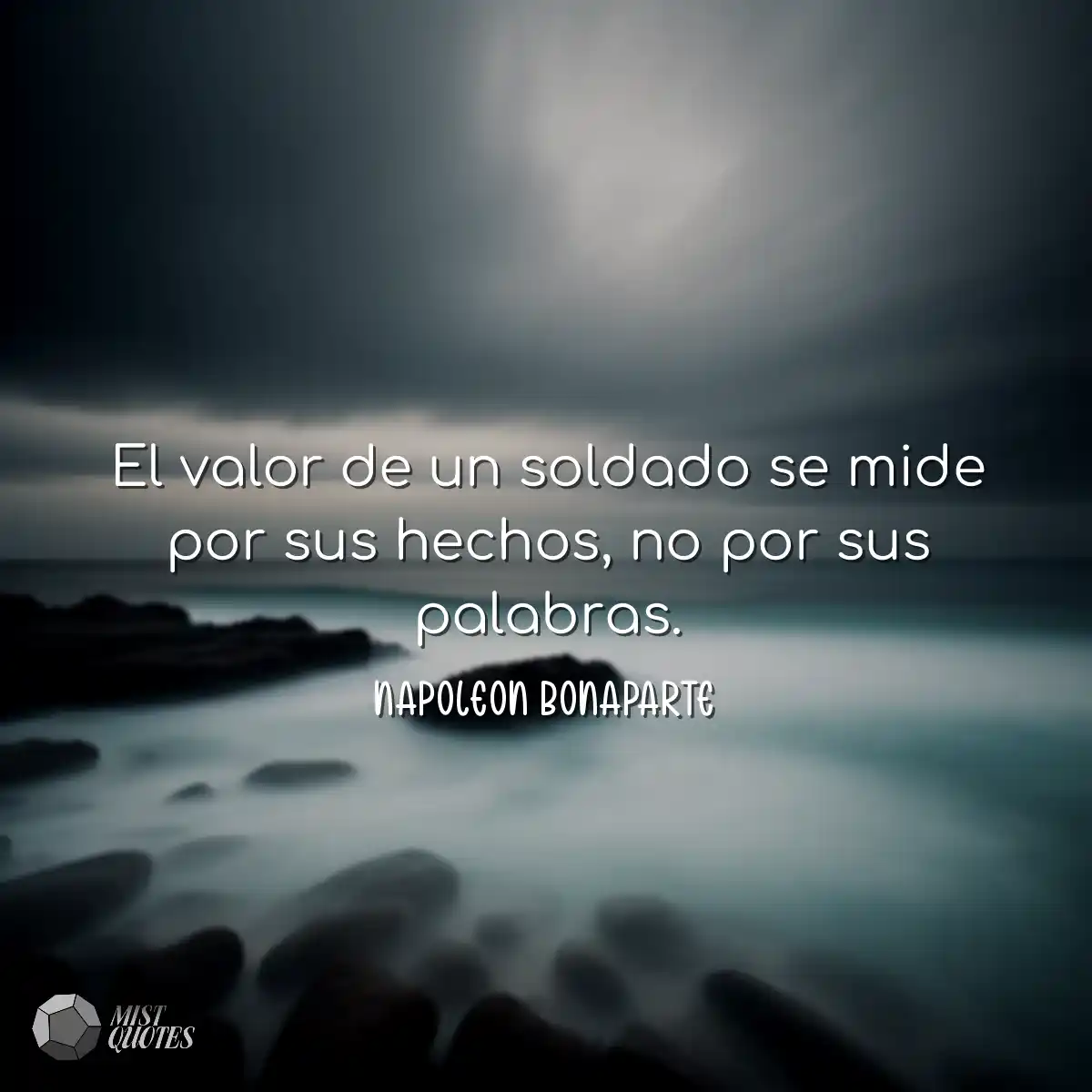 El valor de un soldado se mide por sus hechos, no 