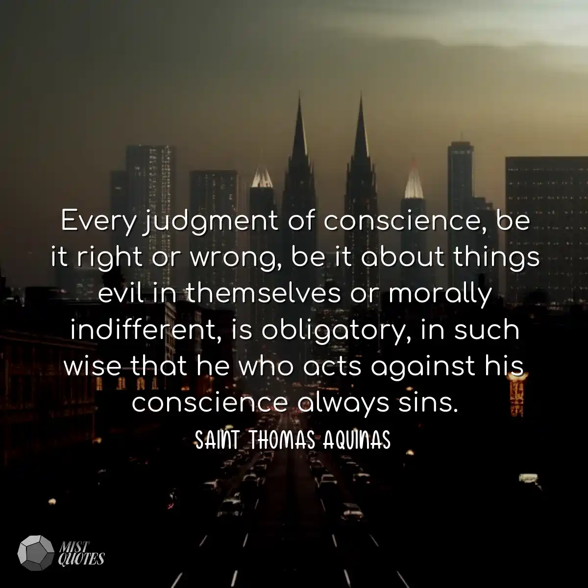 Every judgment of conscience, be it righ