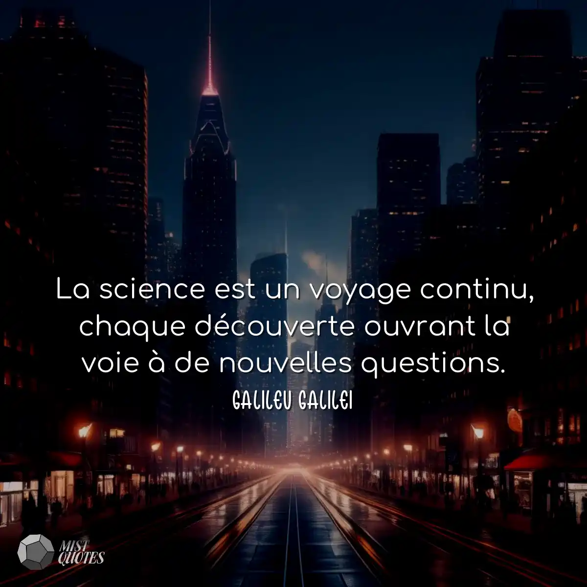 La science est un voyage continu, chaque découvert