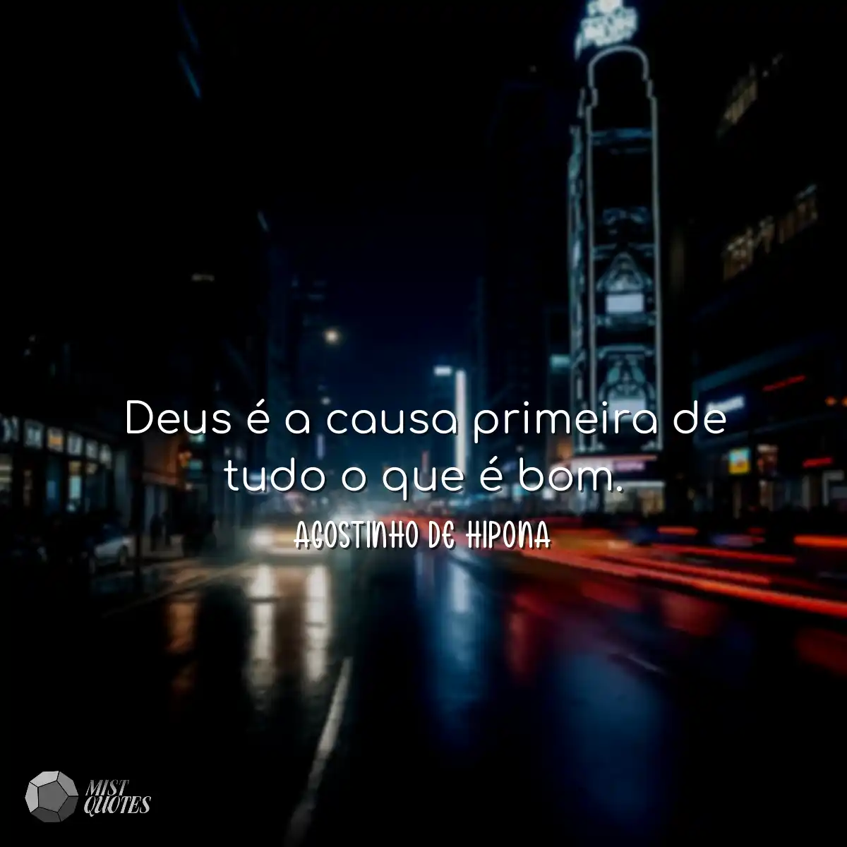 Deus é a causa primeira de tudo o que 