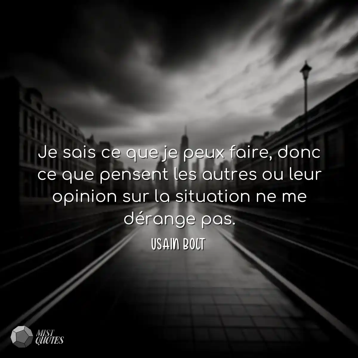 Je sais ce que je peux faire, donc ce qu