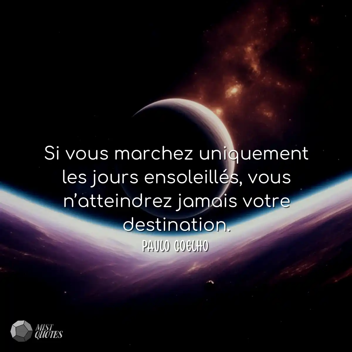 Si vous marchez uniquement les jours ensoleillés, 
