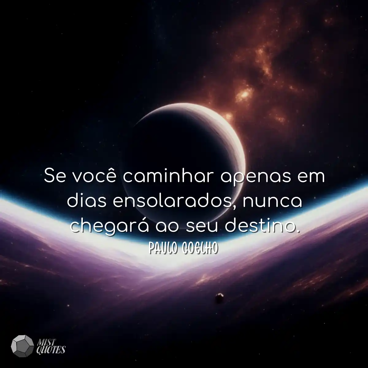 Se você caminhar apenas em dias ensolar