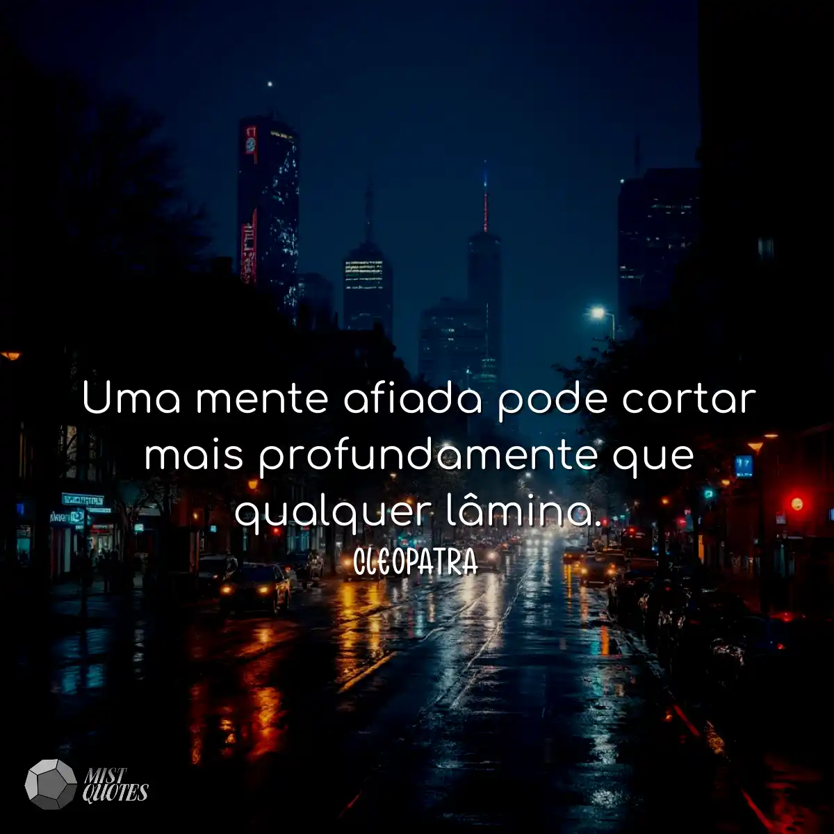 Uma mente afiada pode cortar mais profundamente qu