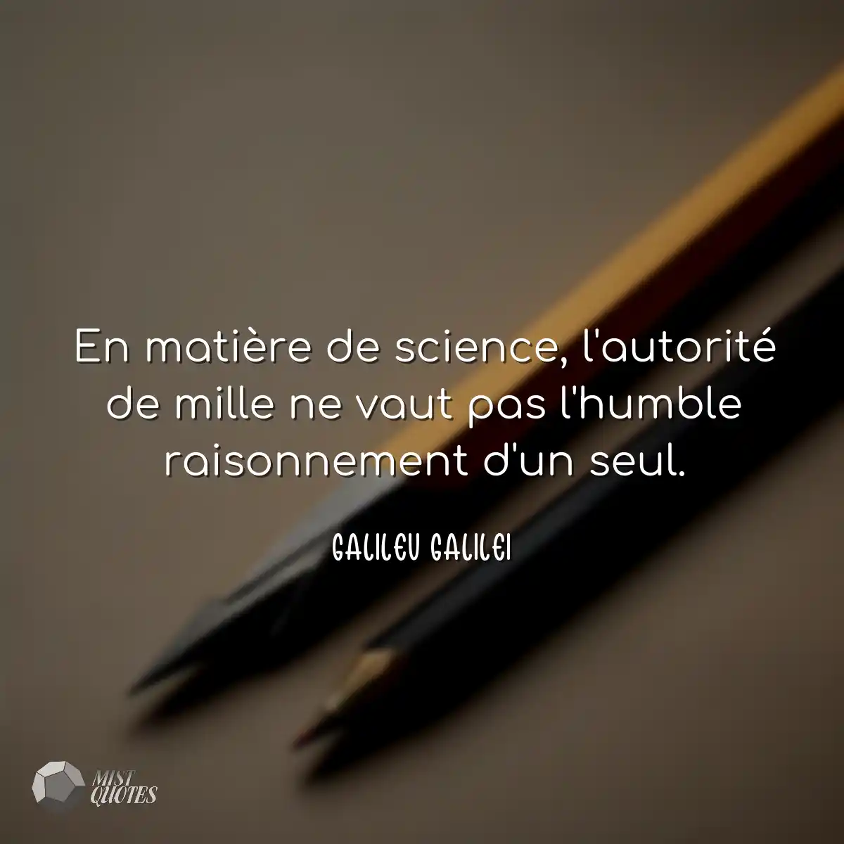 En matière de science, l'autorité de mille ne vaut