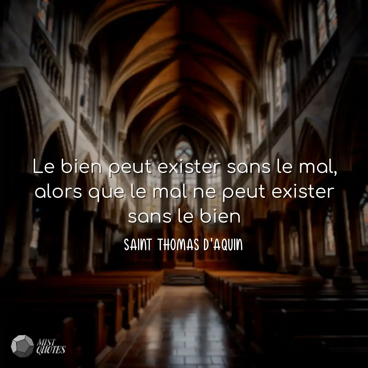 Le bien peut exister sans le mal, alors que le mal