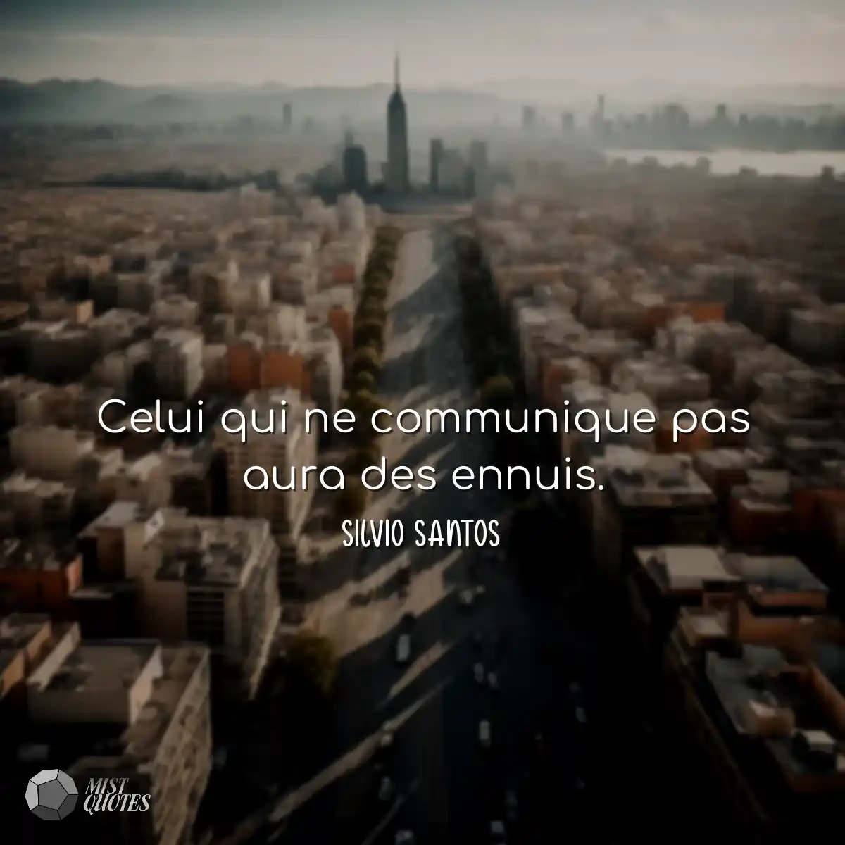 Celui qui ne communique pas aura des ennuis.