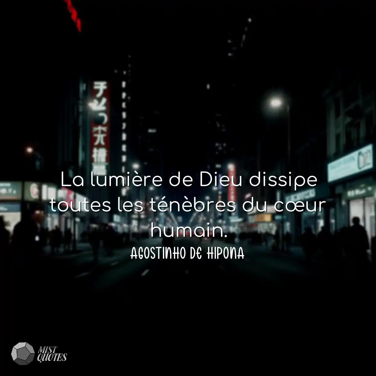 La lumière de Dieu dissipe toutes les t