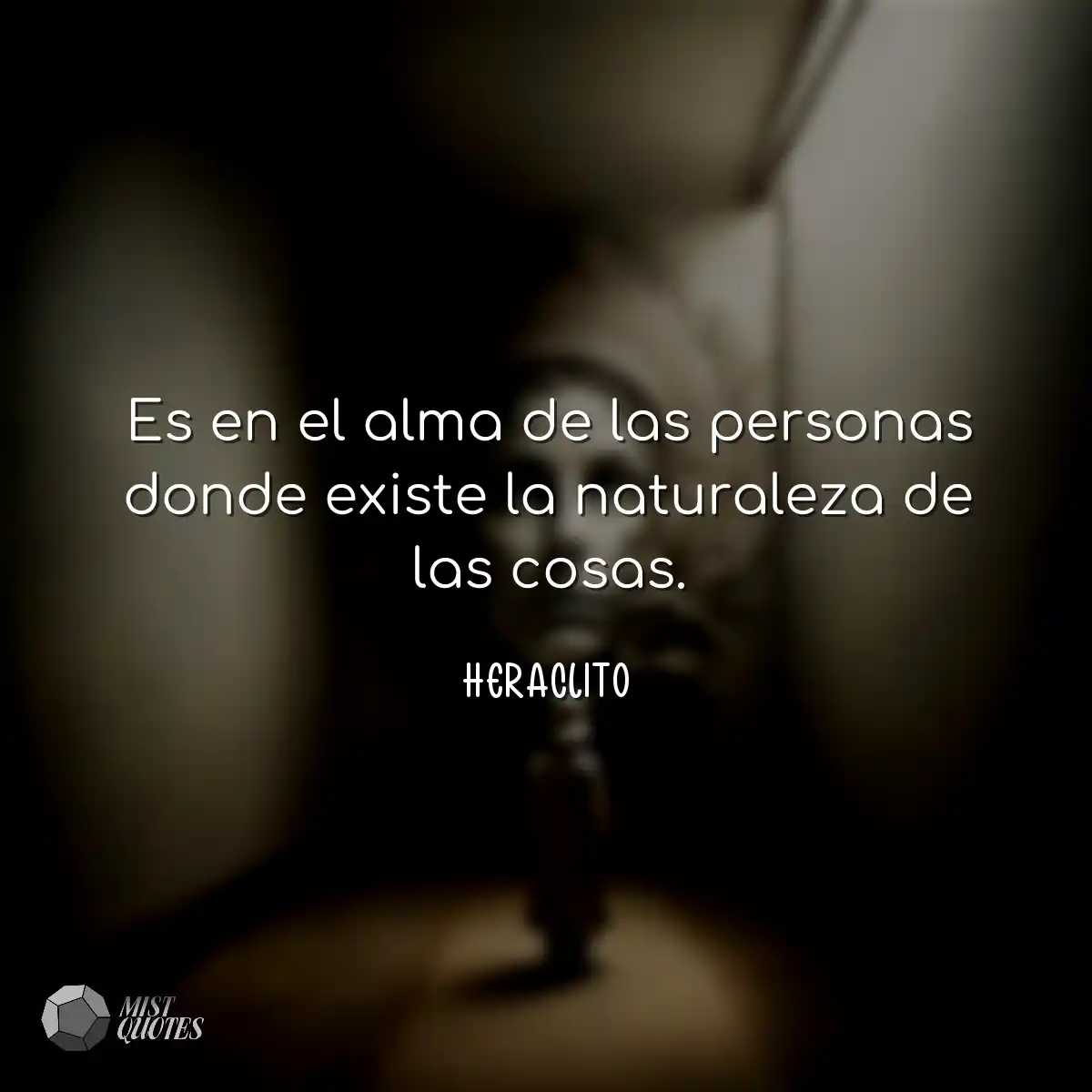 Es en el alma de las personas donde exis