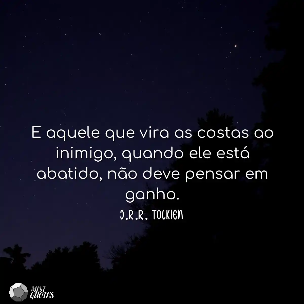 E aquele que vira as costas ao inimigo, 
