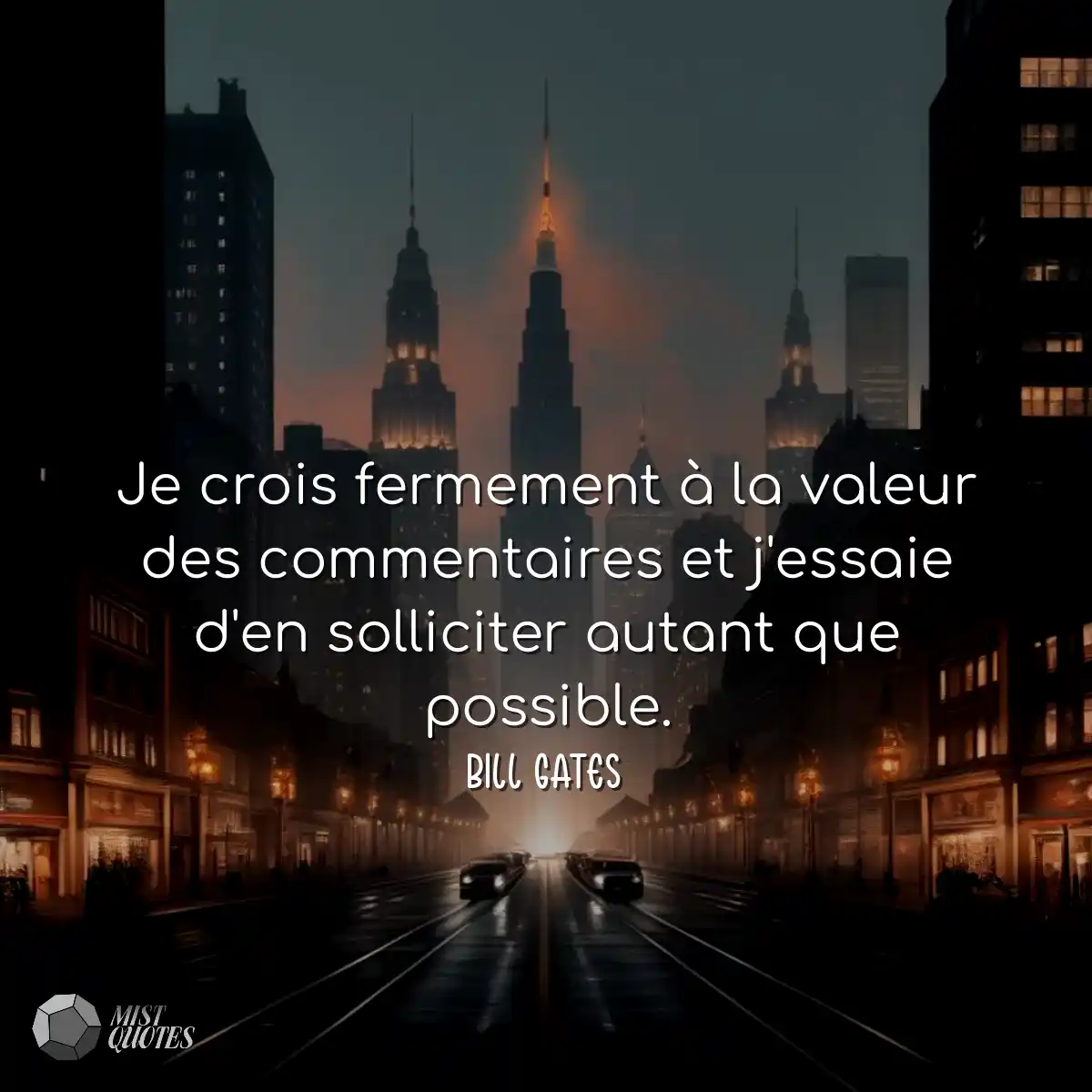 Je crois fermement à la valeur des commentaires et