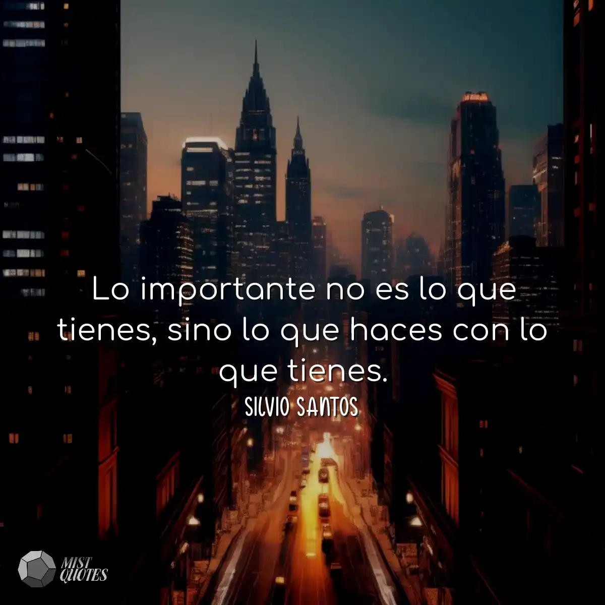 Lo importante no es lo que tienes, sino 