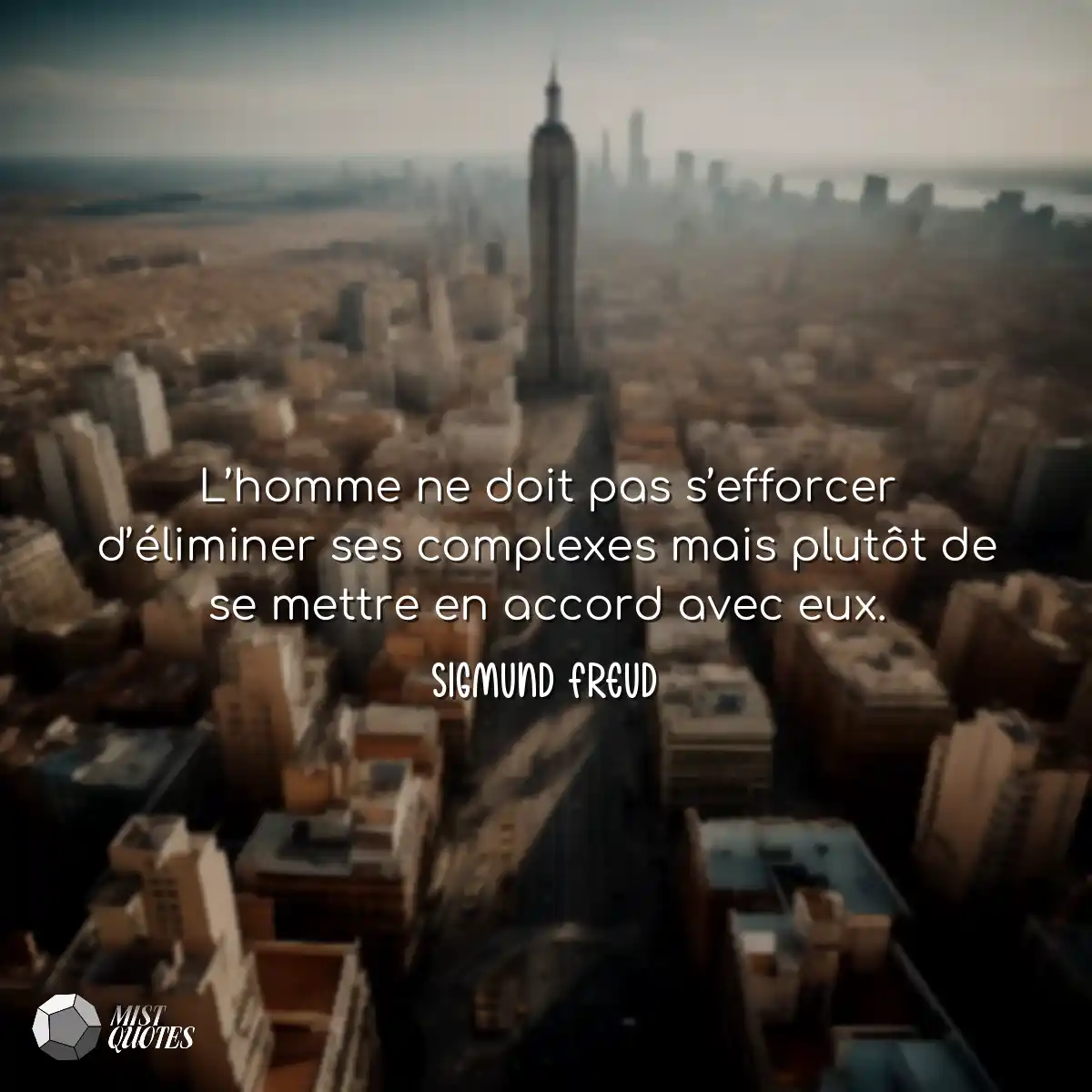 L’homme ne doit pas s’efforcer d’éliminer ses comp
